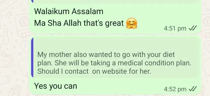 Client: My mother also wanted to go with your diet plan. Nida: Yes you can.